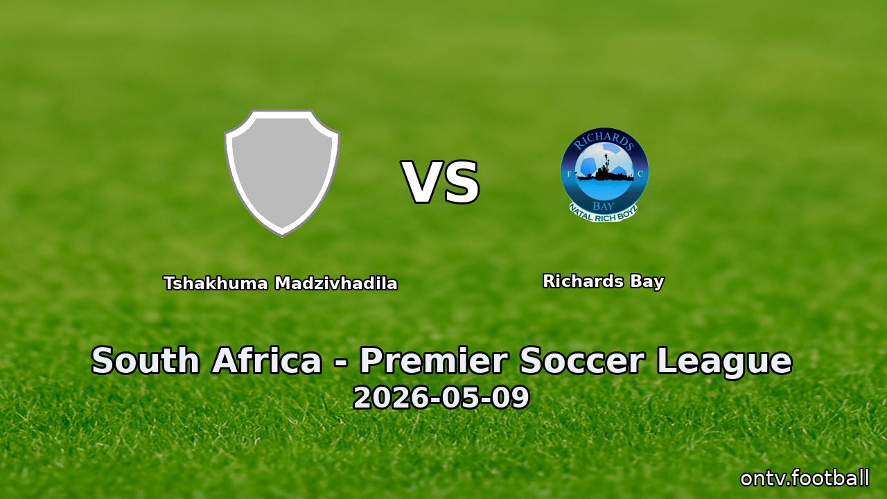 Tshakhuma Madzivhadila vs Richards Bay