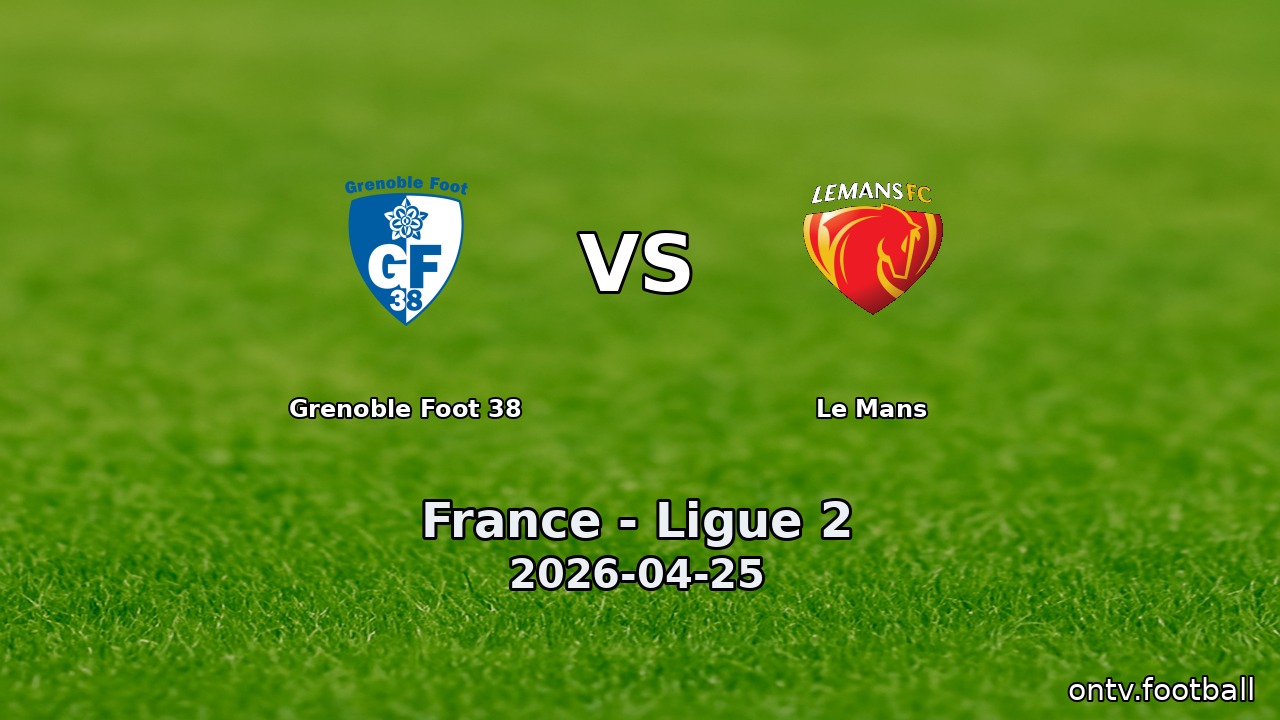 Grenoble Foot 38 vs Le Mans
