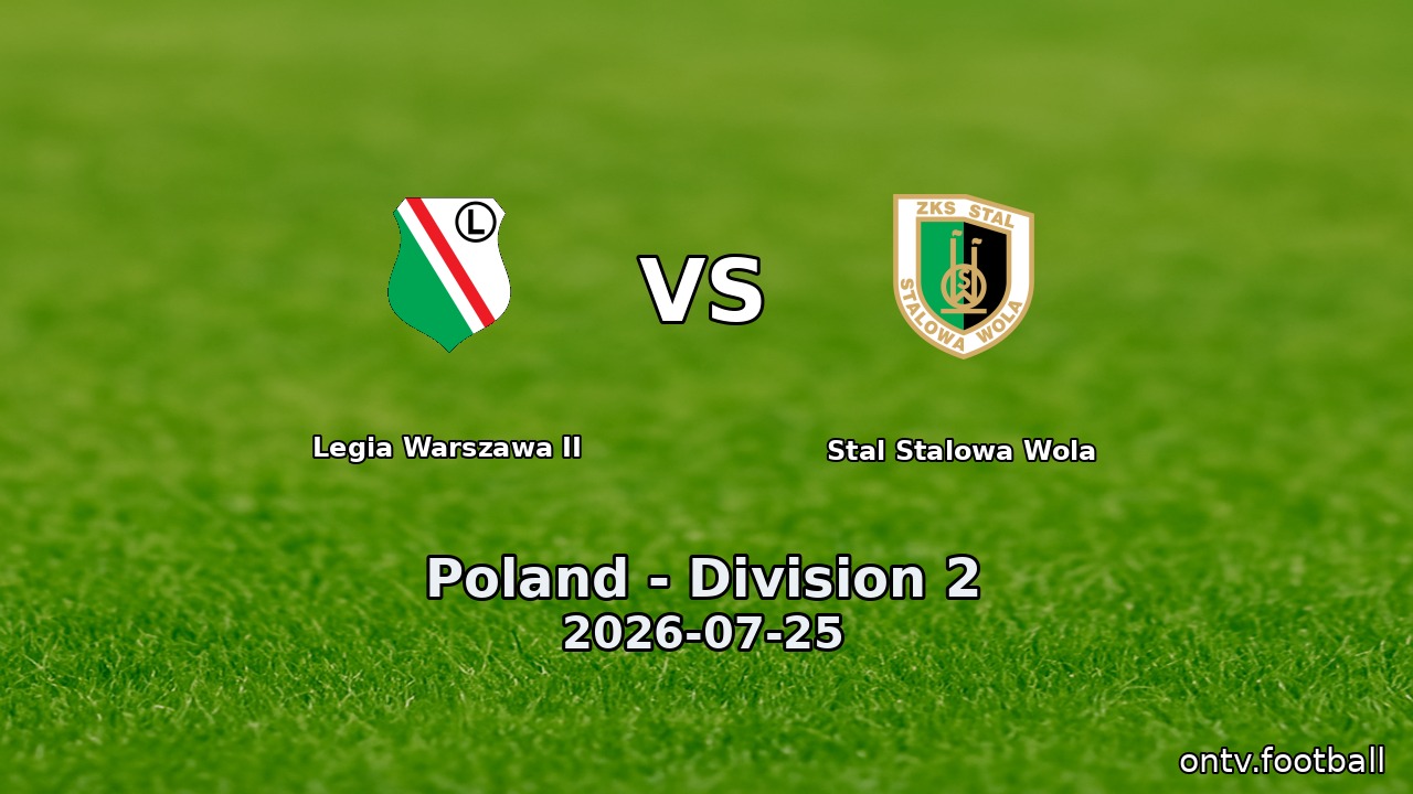 Legia Warszawa II vs Stal Stalowa Wola
