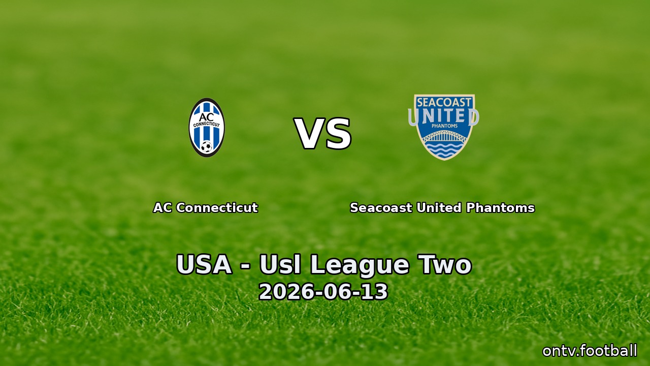 AC Connecticut vs Seacoast United Phantoms