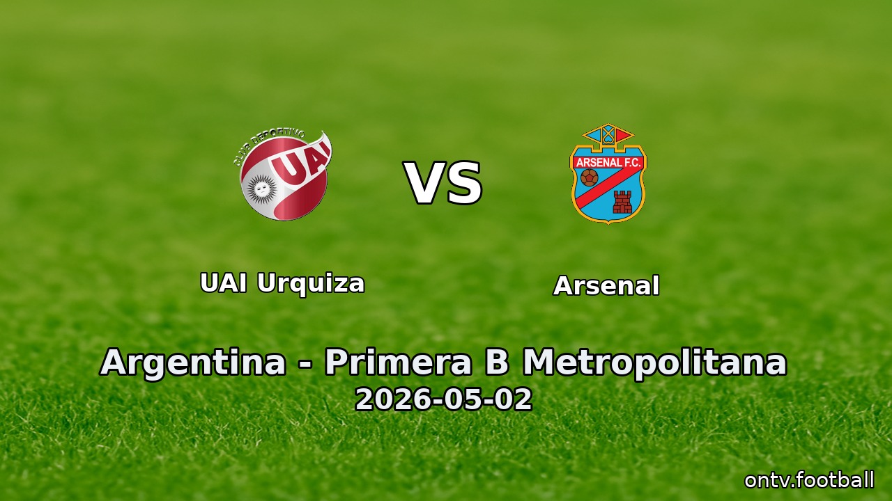 UAI Urquiza vs Arsenal
