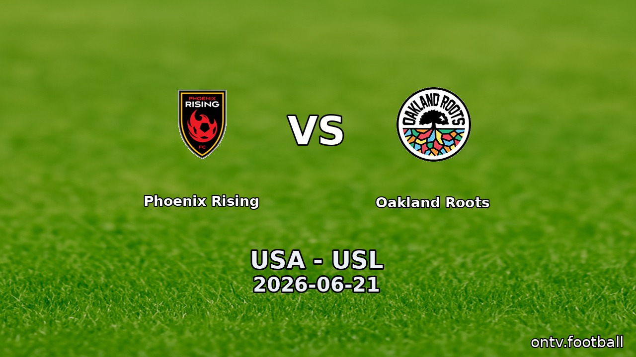 Phoenix Rising vs Oakland Roots