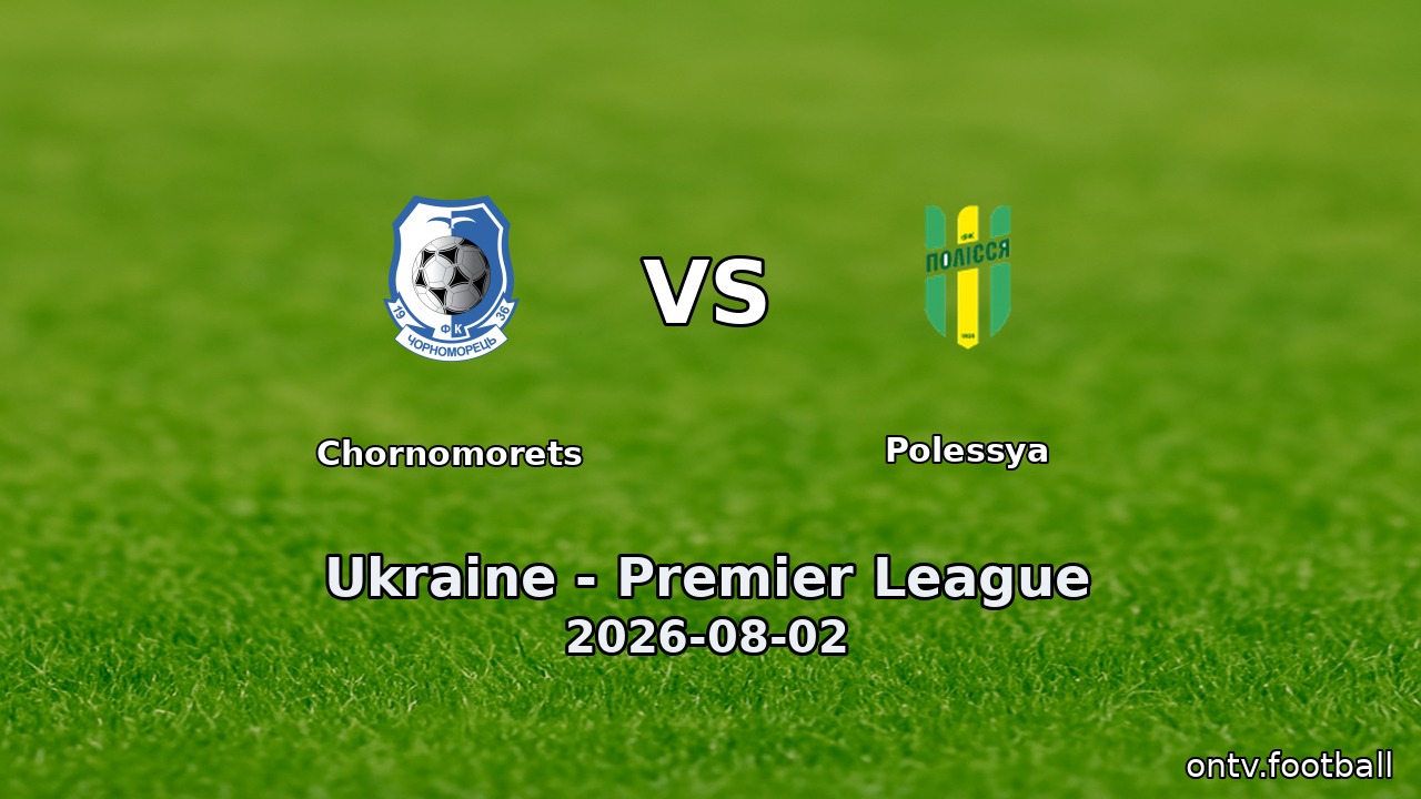 Chornomorets vs Polessya