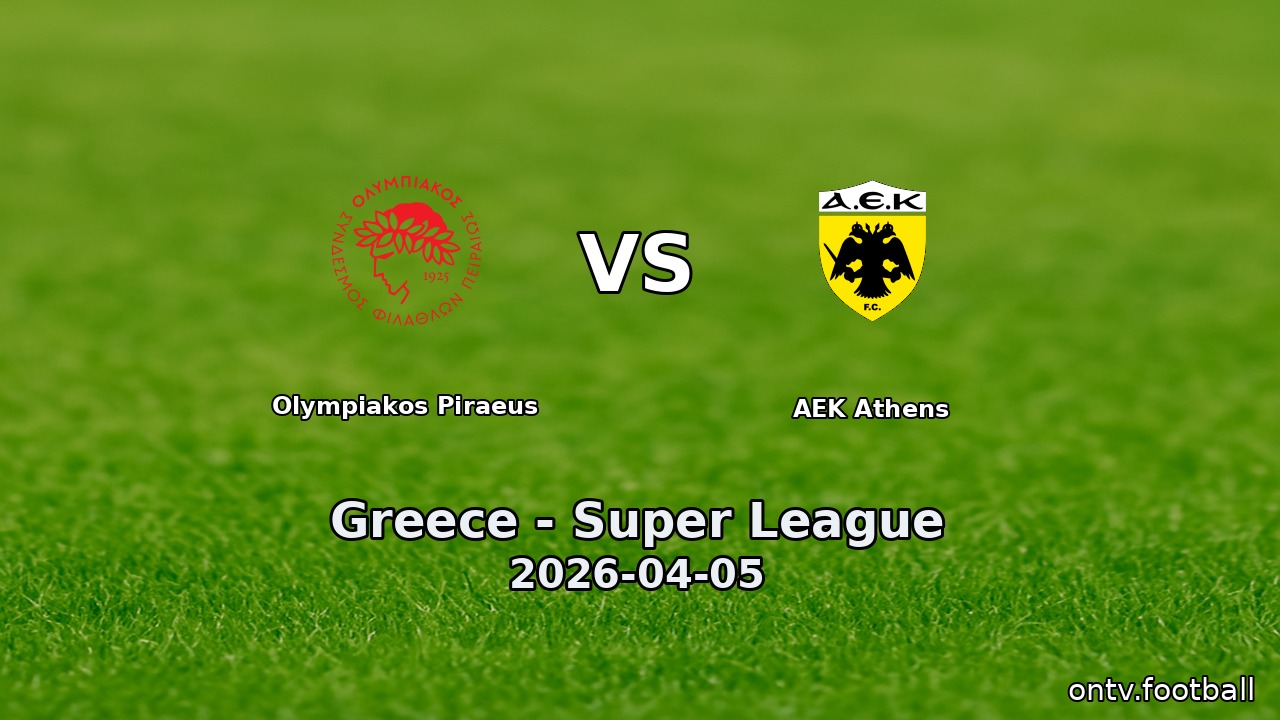 Olympiakos Piraeus vs AEK Athens