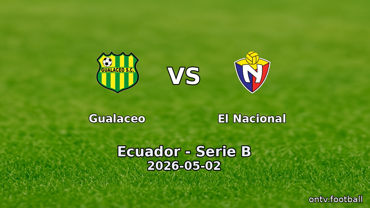 Gualaceo vs El Nacional
