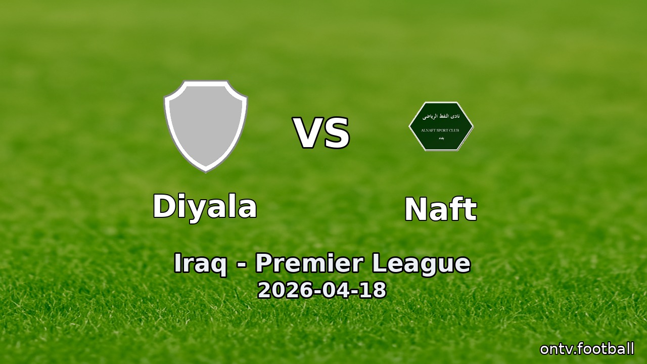 Diyala vs Naft