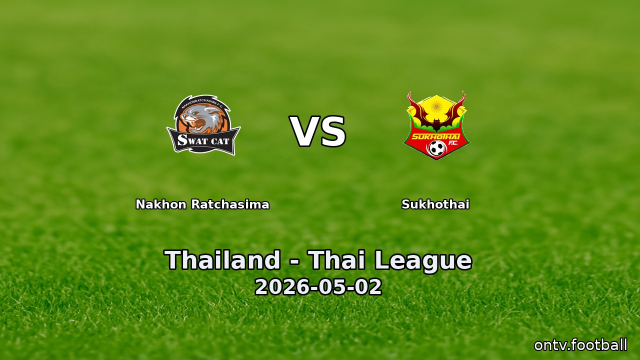 Nakhon Ratchasima vs Sukhothai