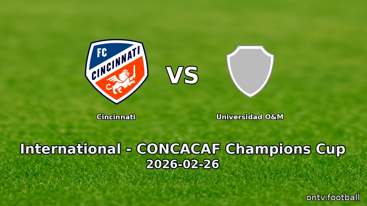 Cincinnati vs Universidad O&M