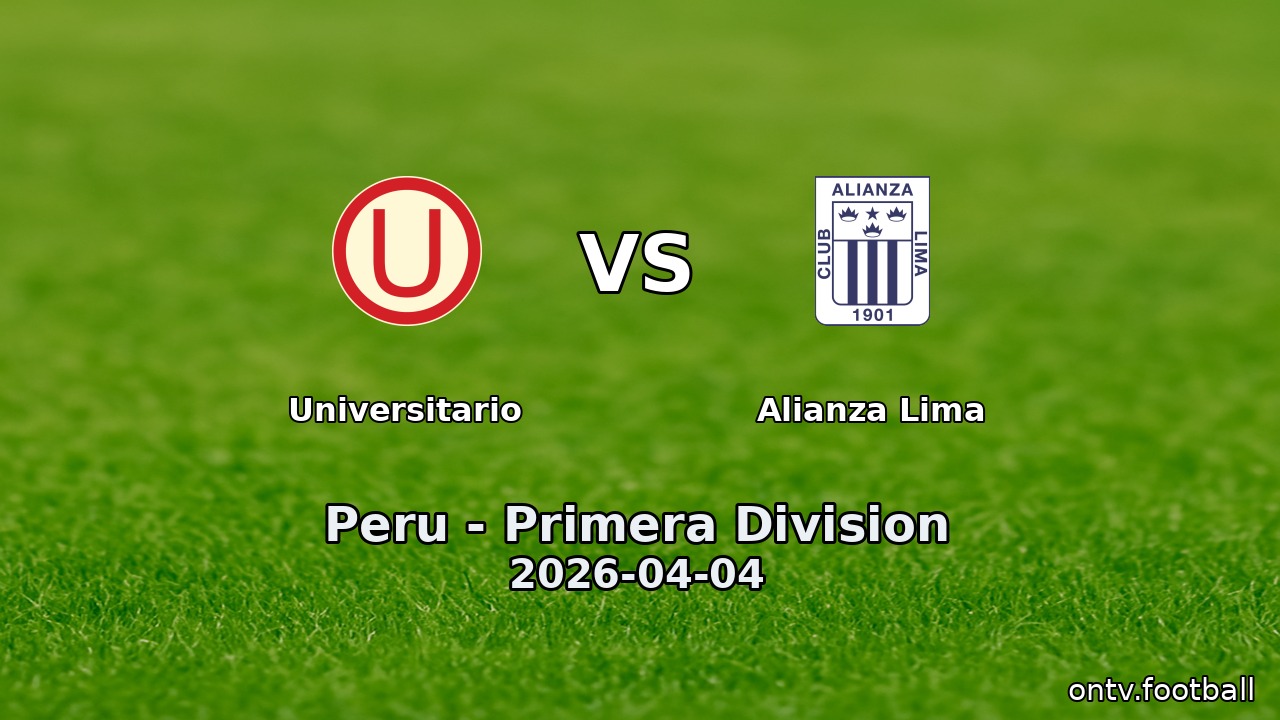 Universitario vs Alianza Lima
