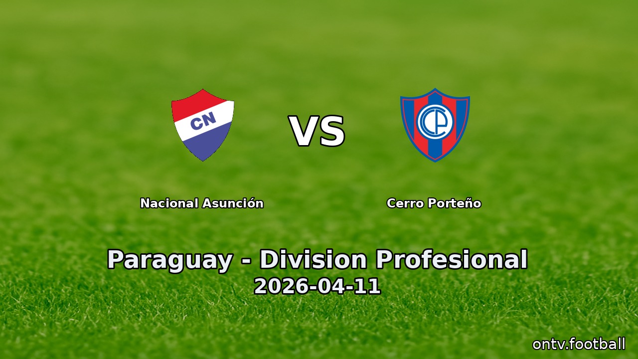 Nacional Asunción vs Cerro Porteño