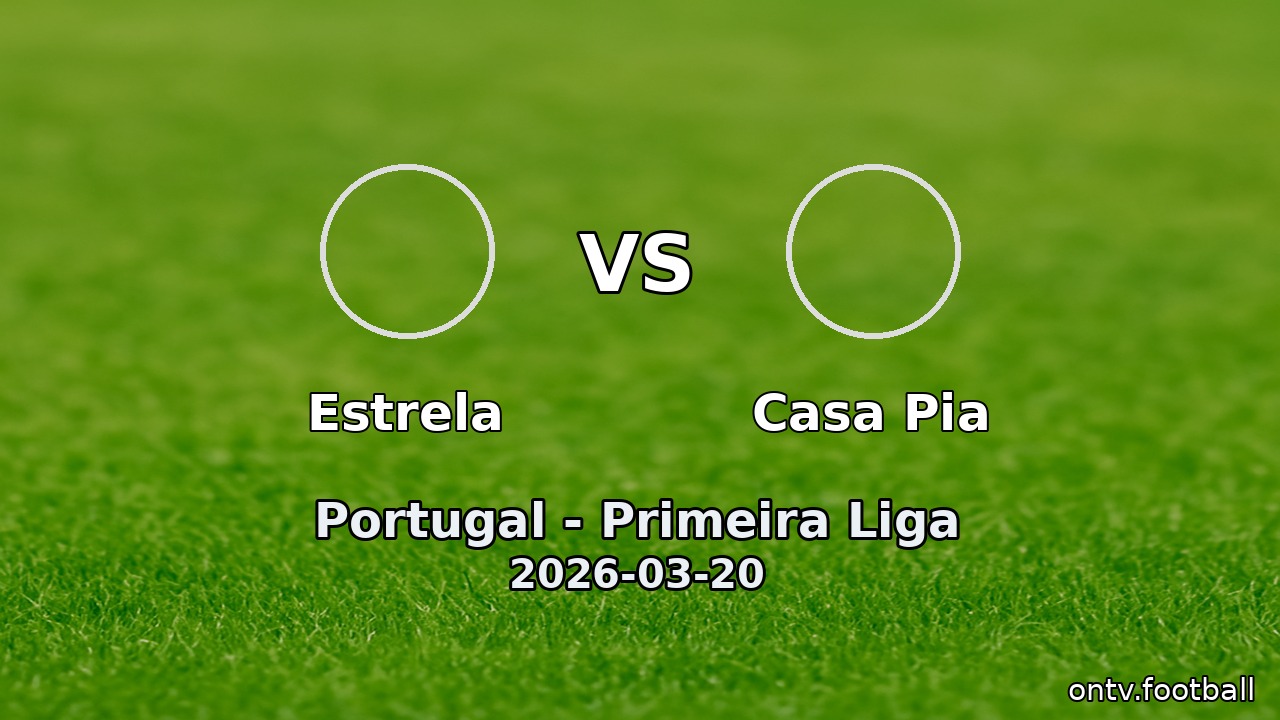 Estrela vs Casa Pia