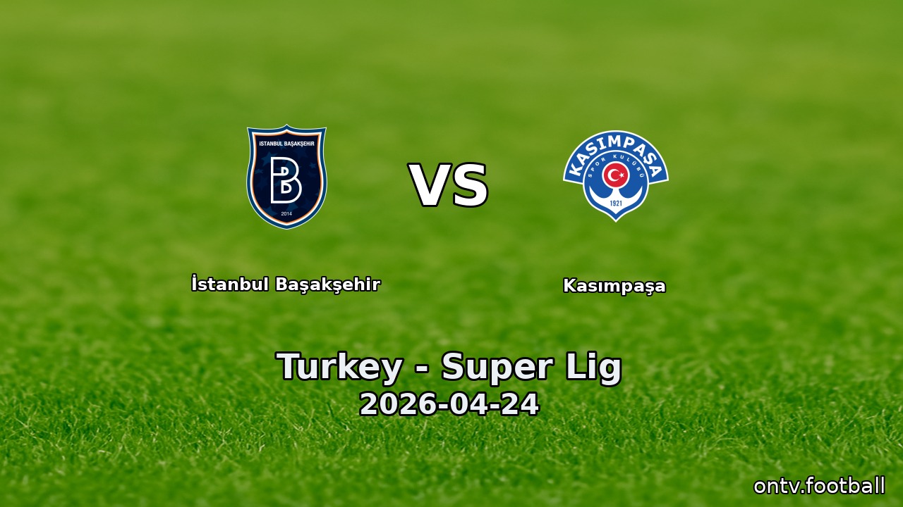 İstanbul Başakşehir vs Kasımpaşa
