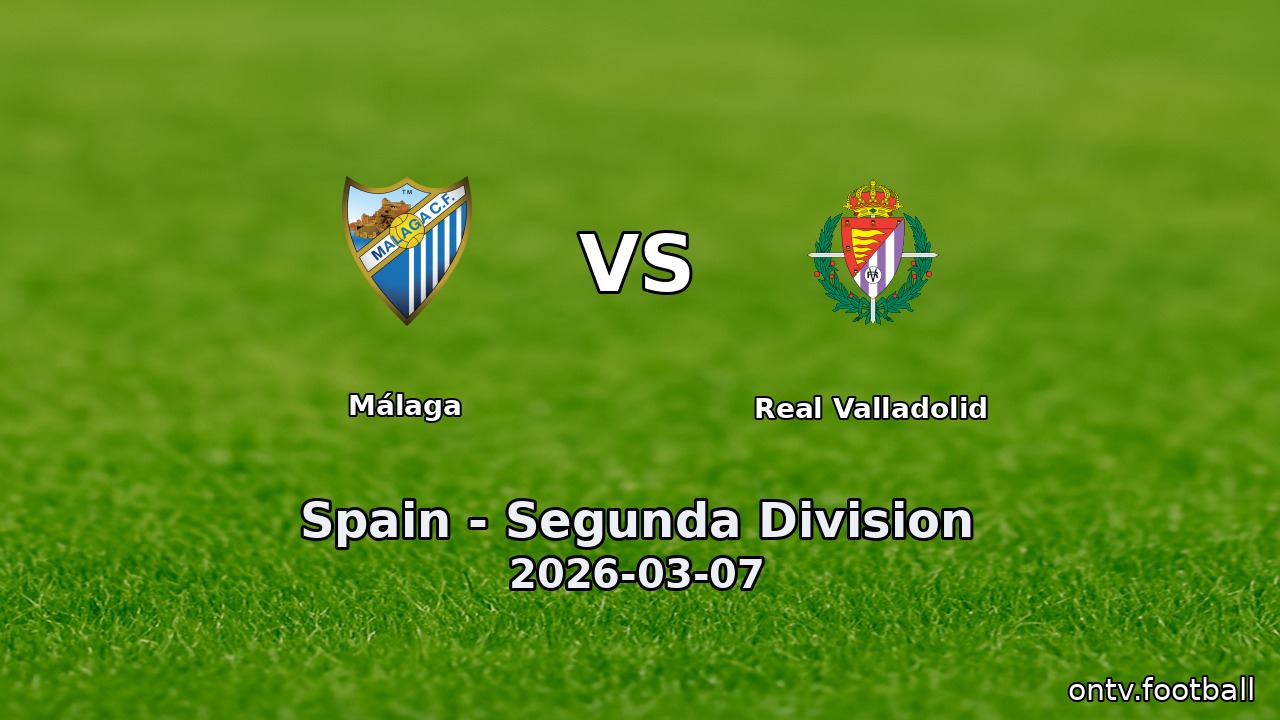Málaga vs Real Valladolid