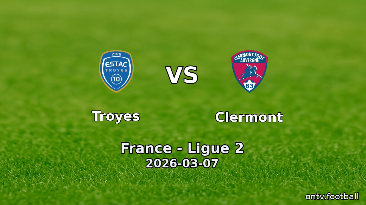 Troyes vs Clermont