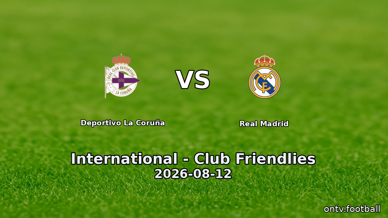 Deportivo La Coruña vs Real Madrid