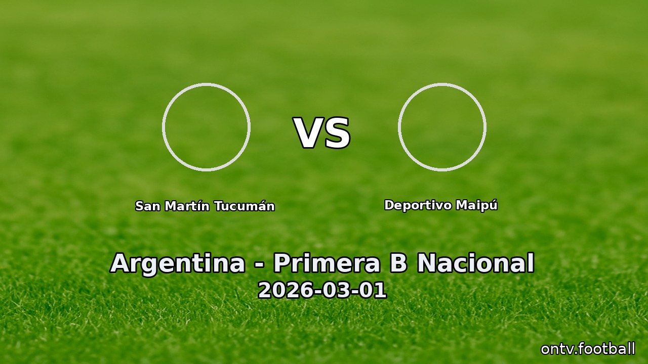 San Martín Tucumán vs Deportivo Maipú