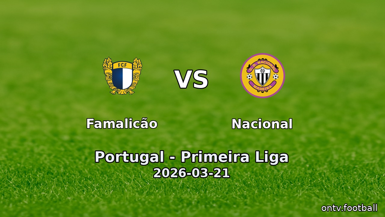 Famalicão vs Nacional