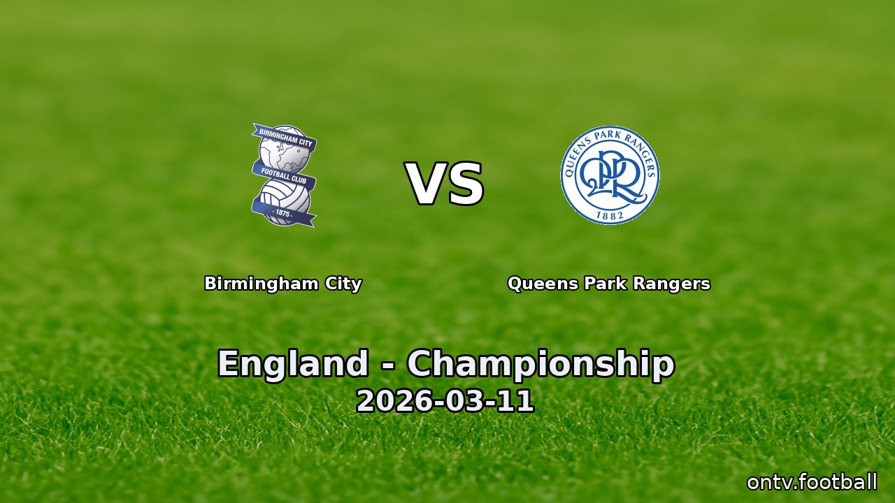 Birmingham City vs Queens Park Rangers