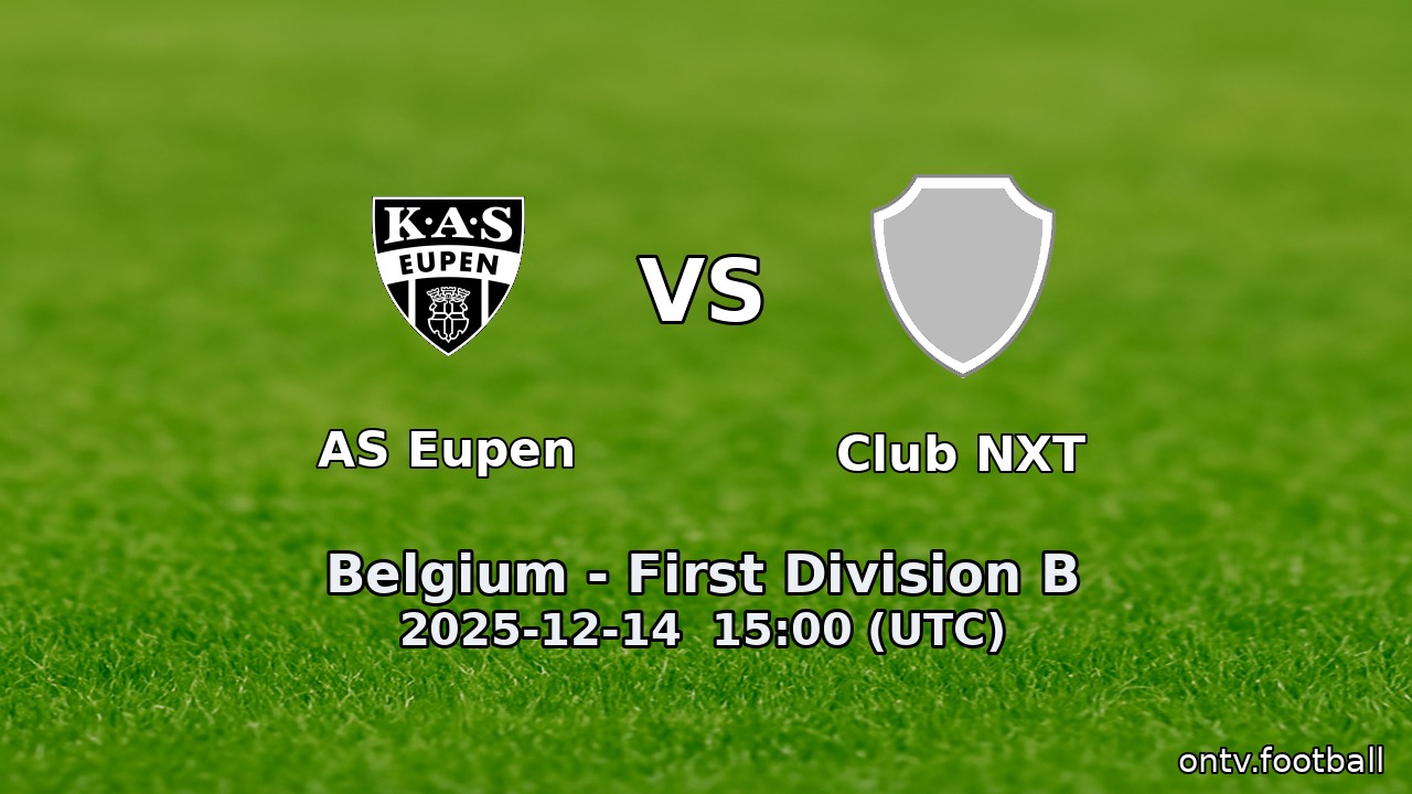 AS Eupen vs Club NXT