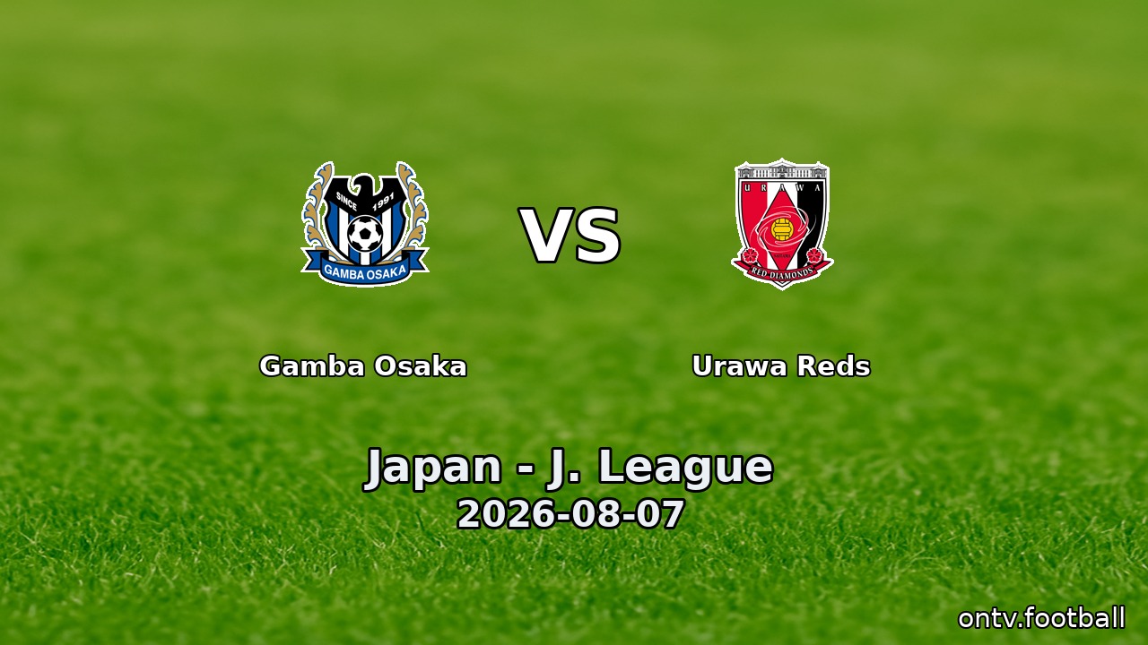 Gamba Osaka vs Urawa Reds