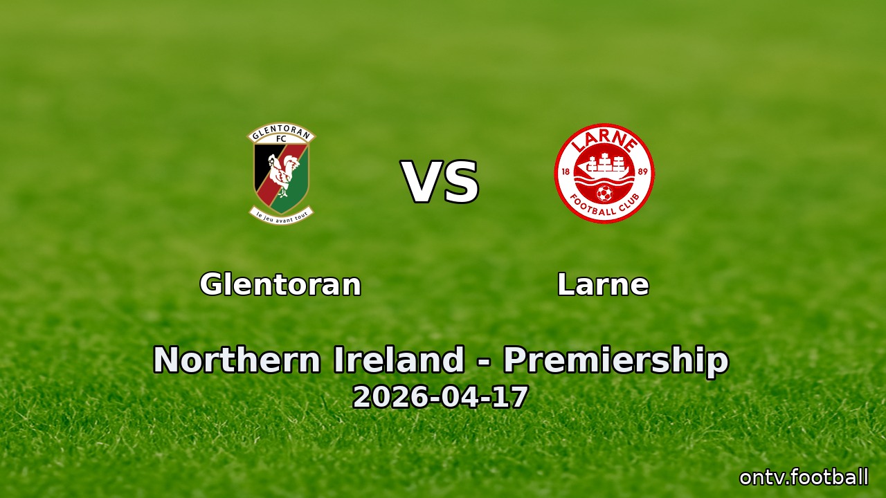 Glentoran vs Larne