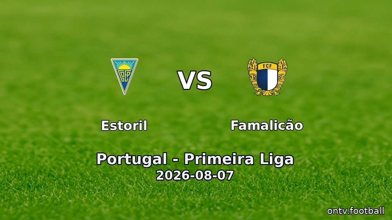 Estoril vs Famalicão