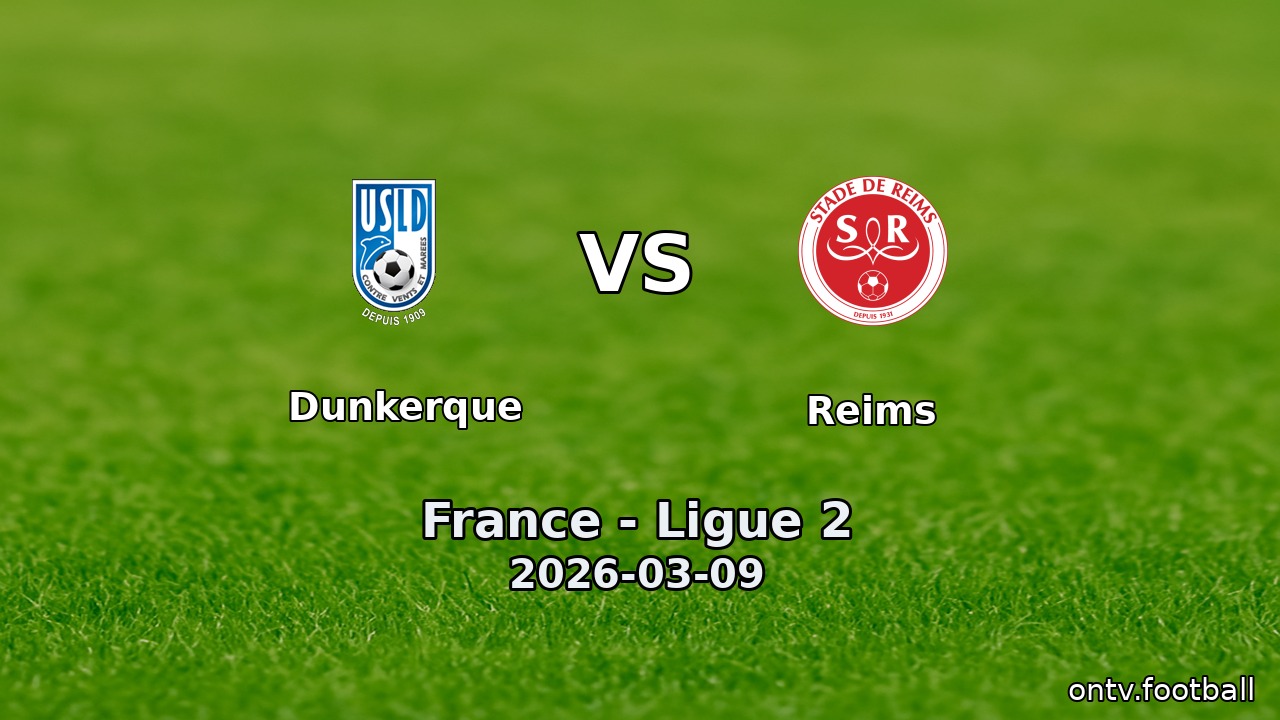 Dunkerque vs Reims