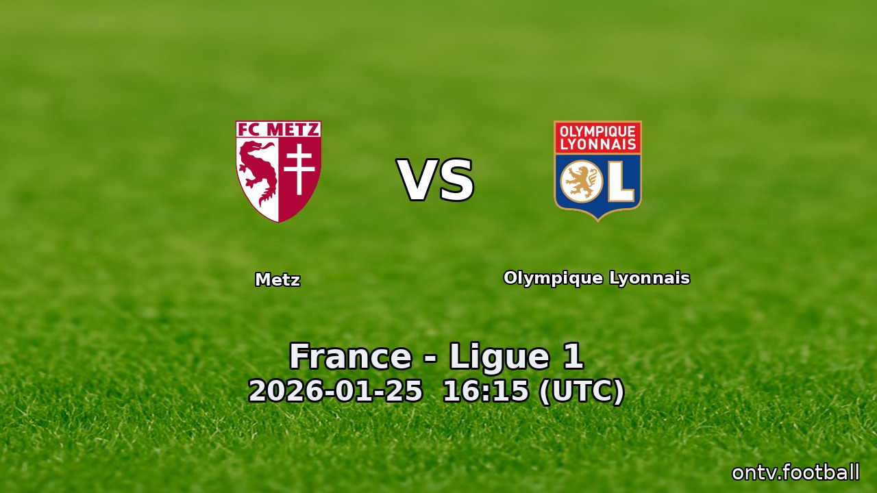 Metz vs Olympique Lyonnais
