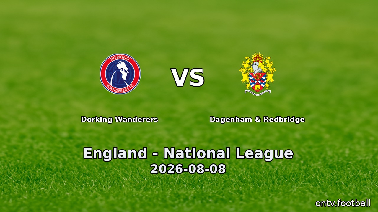 Dorking Wanderers vs Dagenham & Redbridge