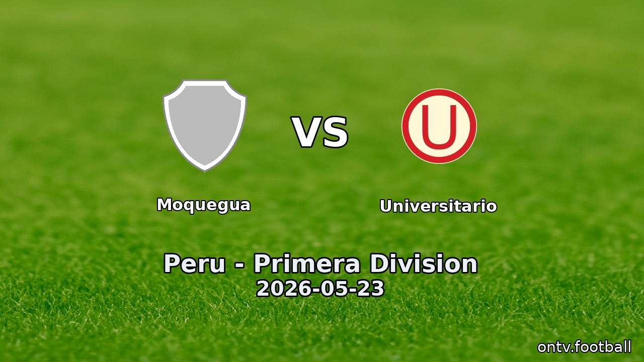 Moquegua vs Universitario