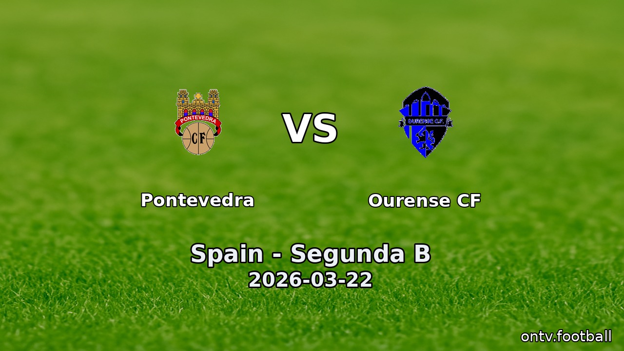 Pontevedra vs Ourense CF