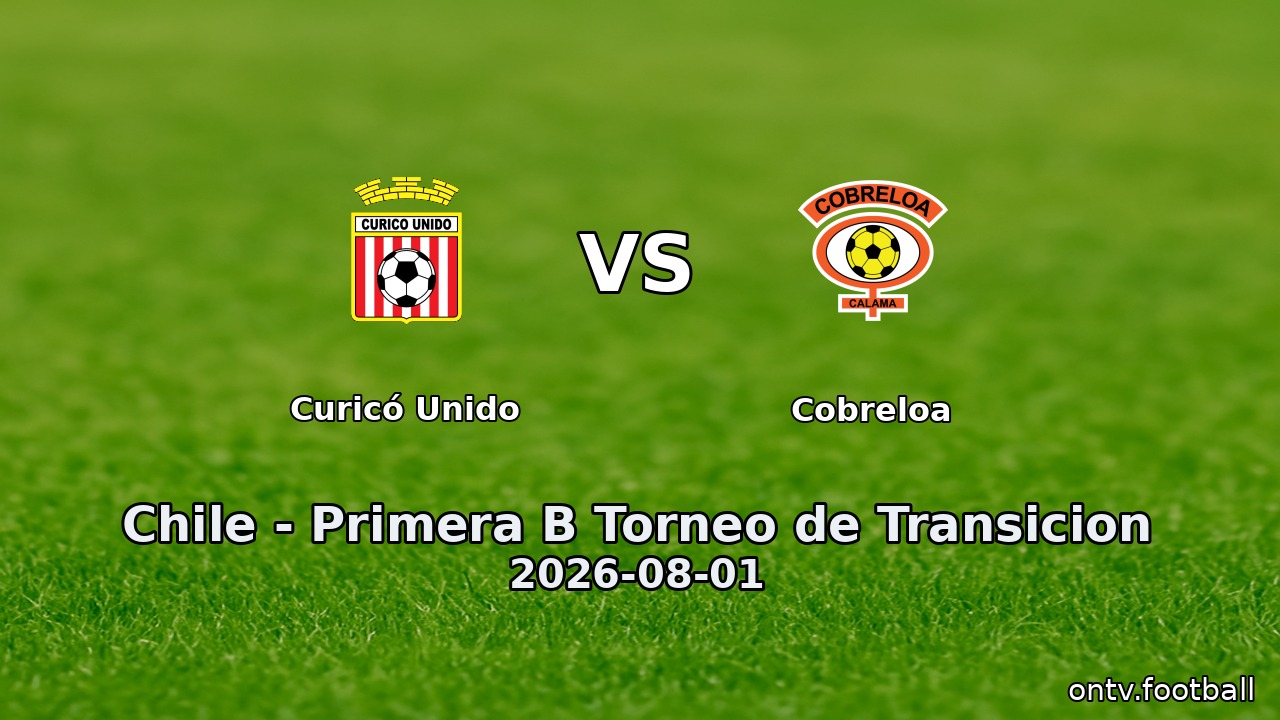 Curicó Unido vs Cobreloa