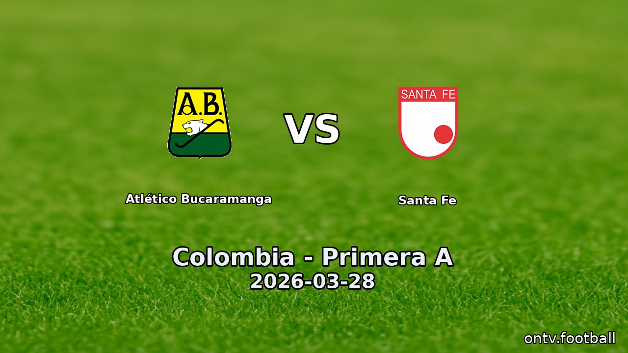 Atlético Bucaramanga vs Santa Fe