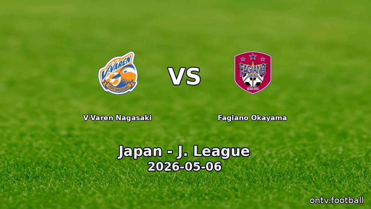 V-Varen Nagasaki vs Fagiano Okayama