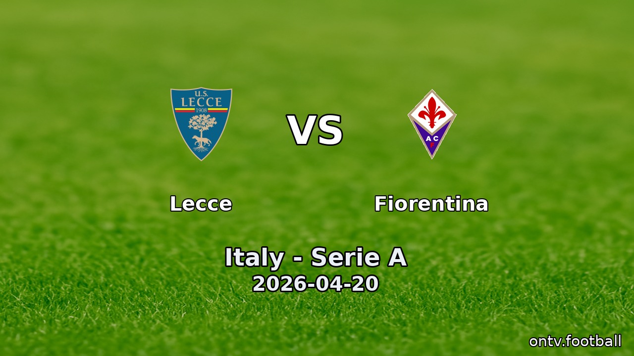 Lecce vs Fiorentina