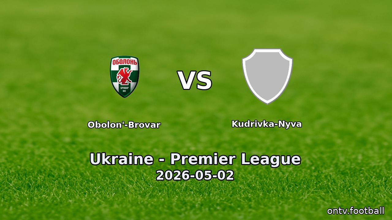 Obolon'-Brovar vs Kudrivka-Nyva