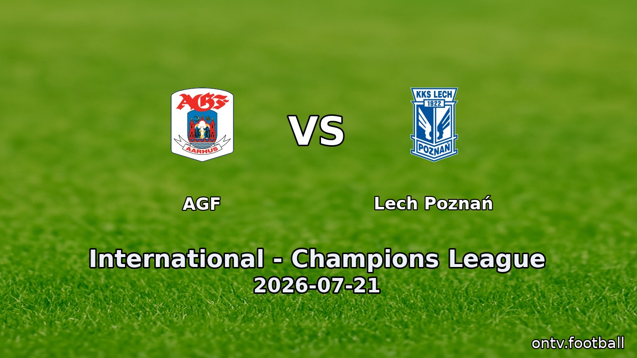 AGF vs Lech Poznań