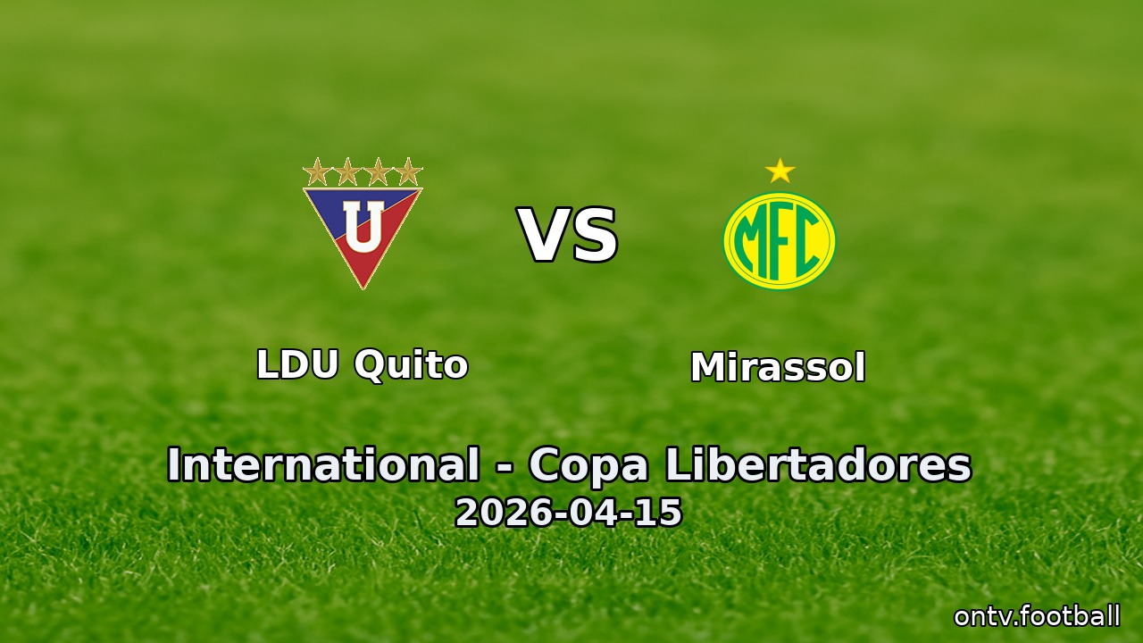 LDU Quito vs Mirassol