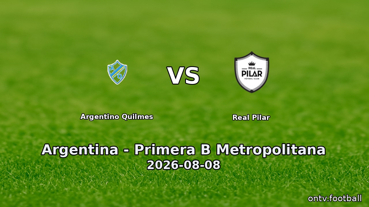 Argentino Quilmes vs Real Pilar