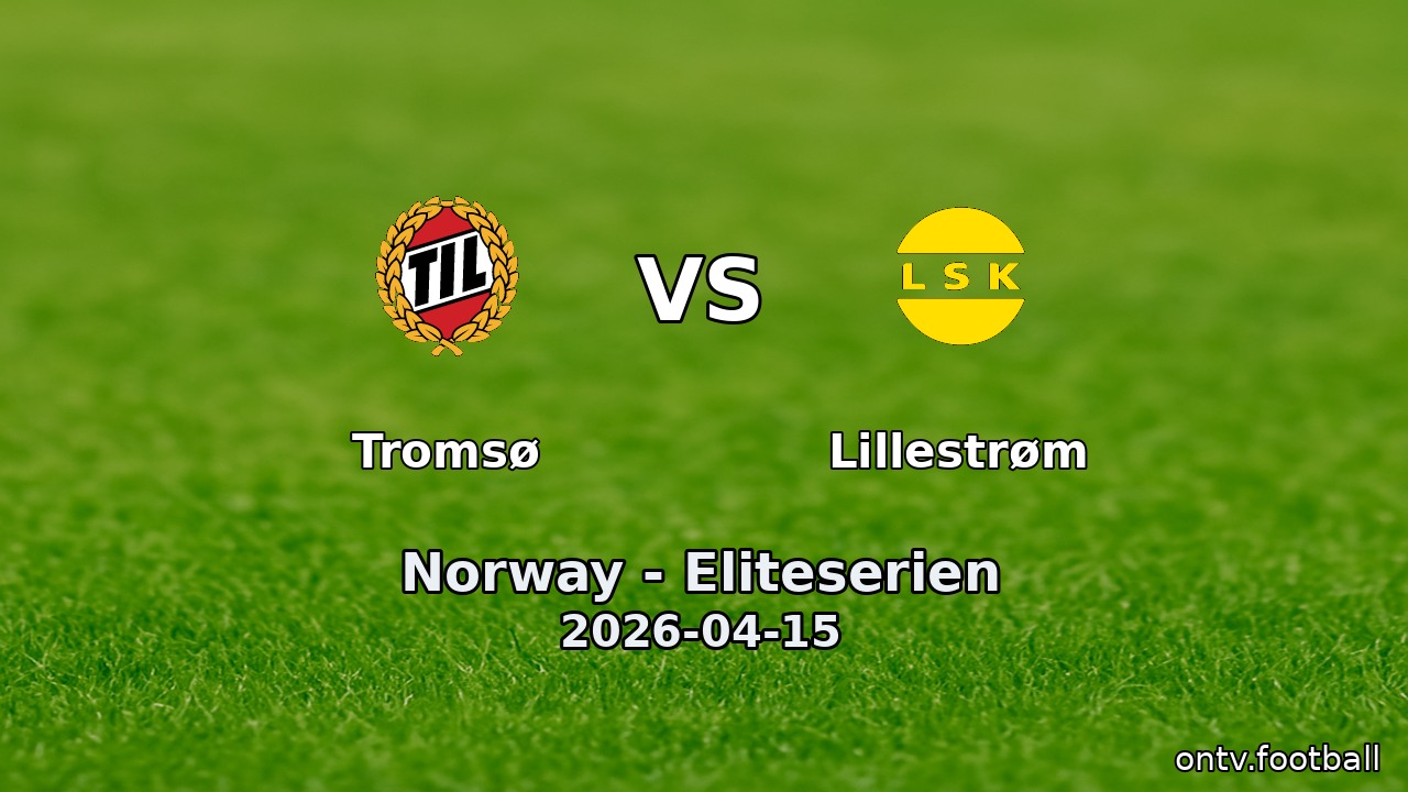 Tromsø vs Lillestrøm