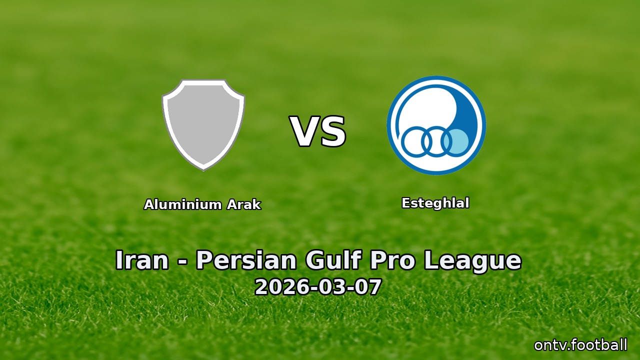 Aluminium Arak vs Esteghlal