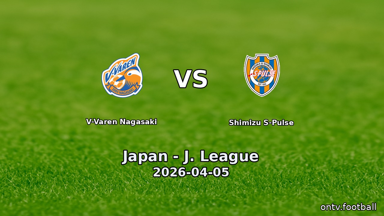 V-Varen Nagasaki vs Shimizu S-Pulse