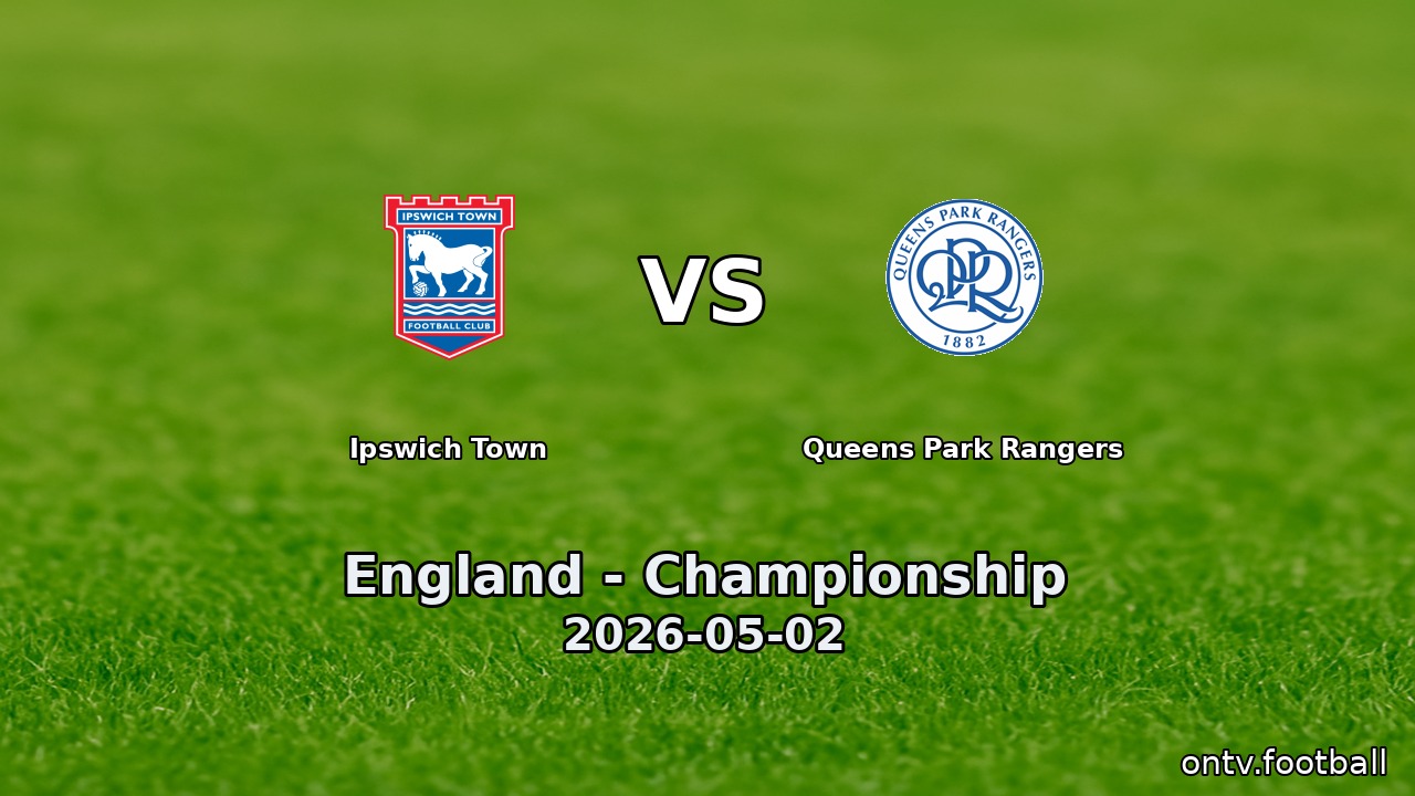 Ipswich Town vs Queens Park Rangers