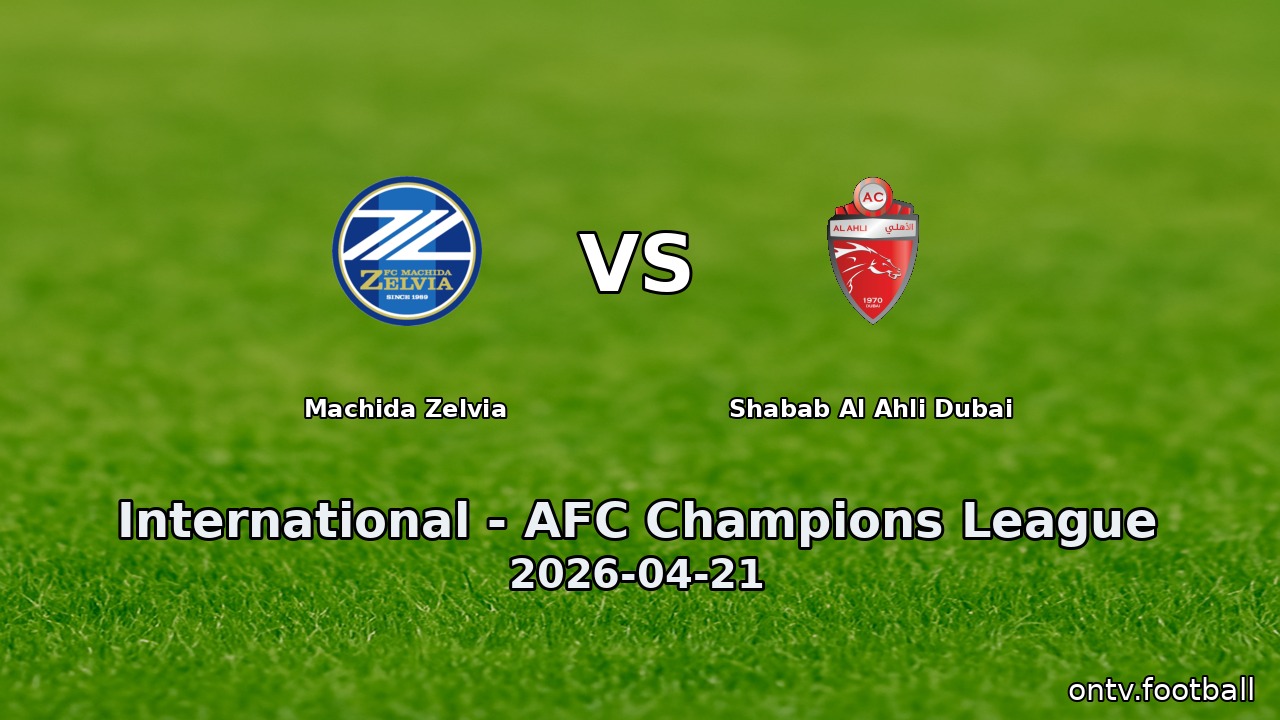 Machida Zelvia vs Shabab Al Ahli Dubai