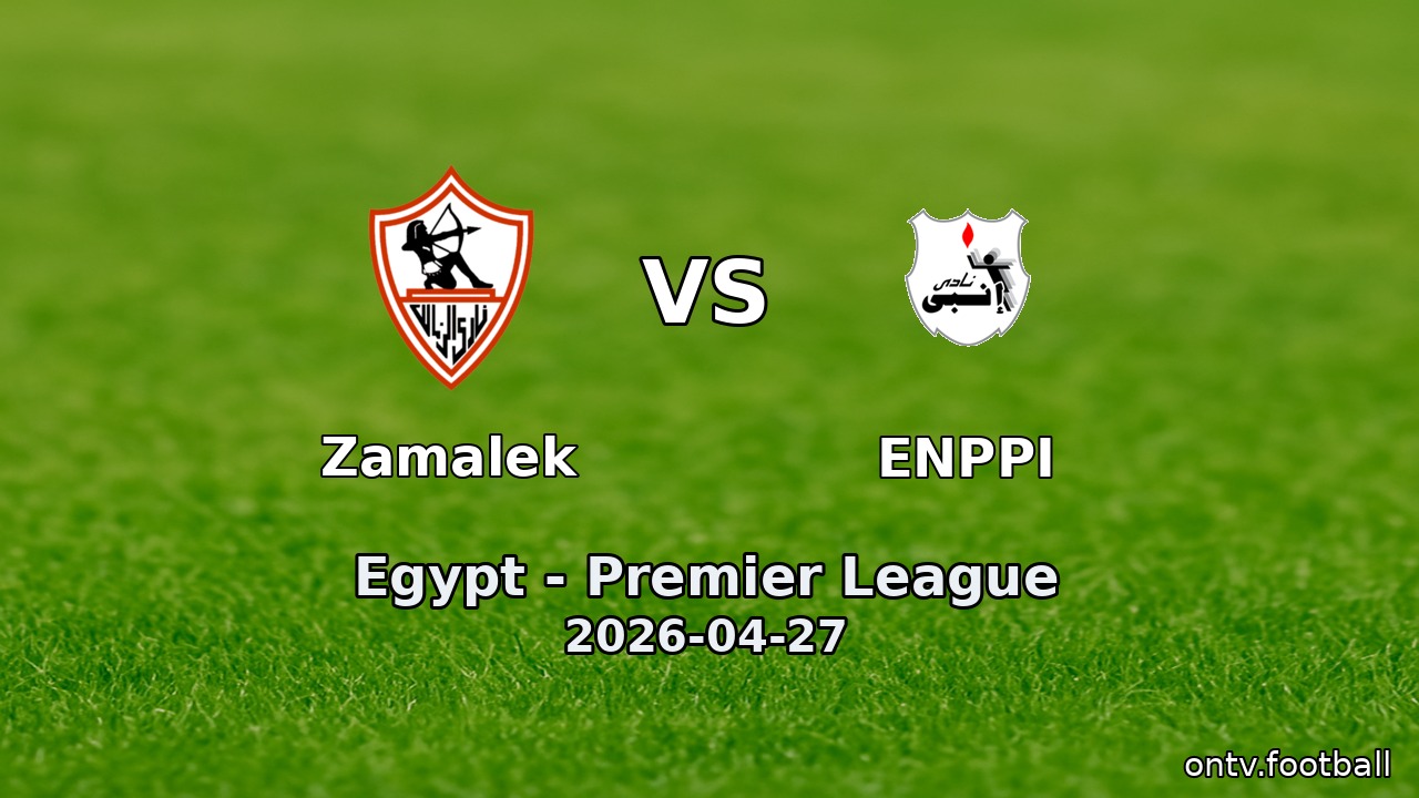 Zamalek vs ENPPI