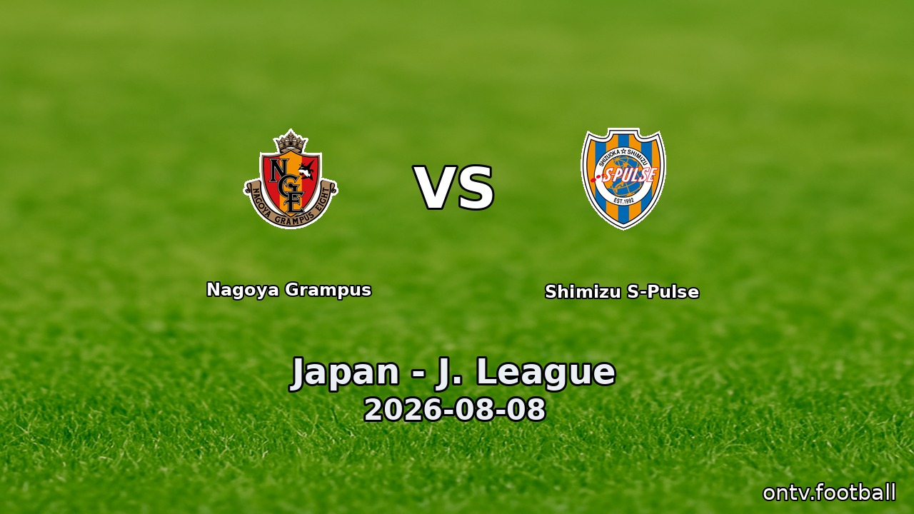Nagoya Grampus vs Shimizu S-Pulse