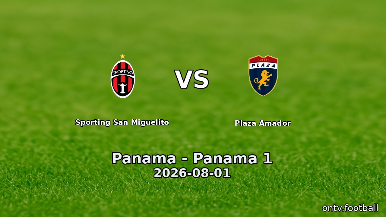 Sporting San Miguelito vs Plaza Amador