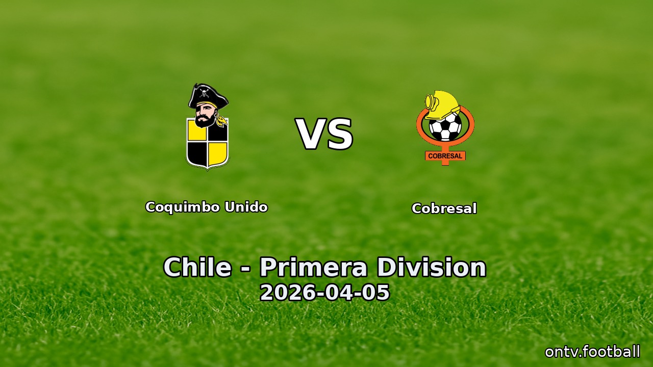 Coquimbo Unido vs Cobresal