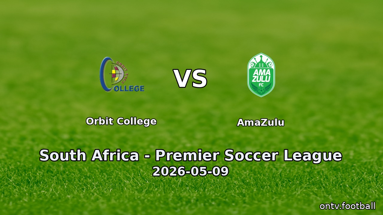 Orbit College vs AmaZulu