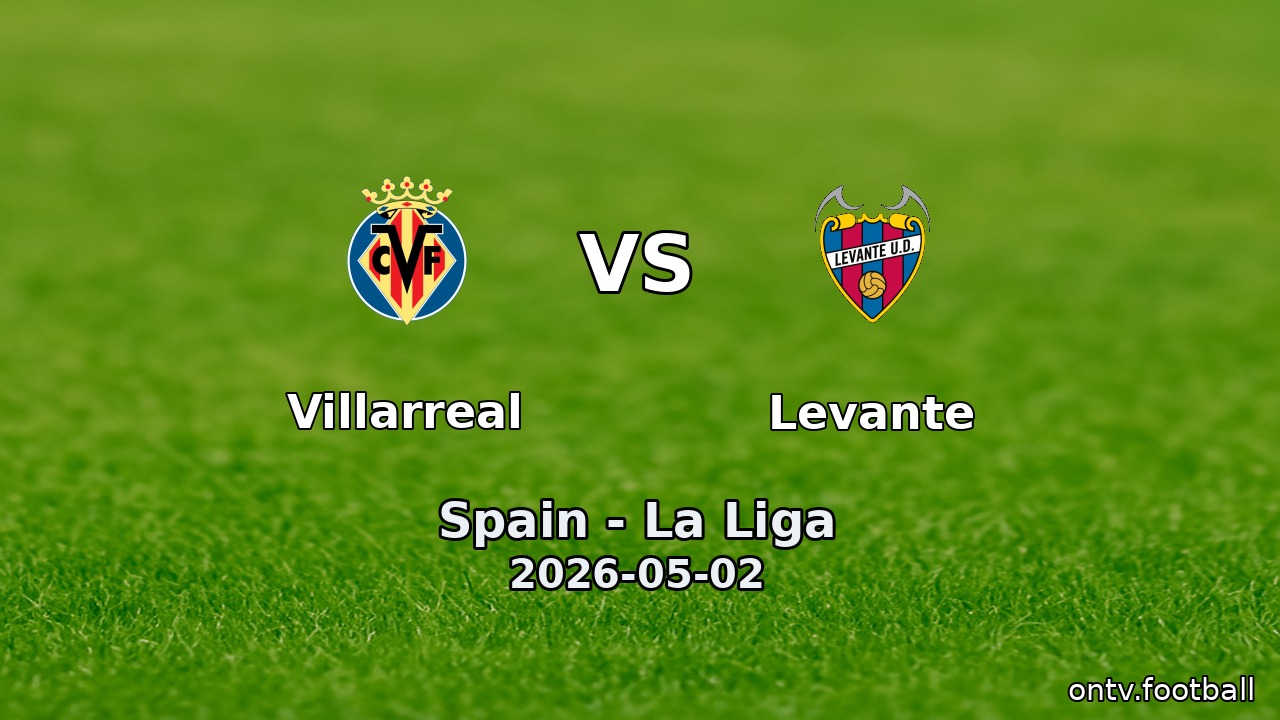 Villarreal vs Levante